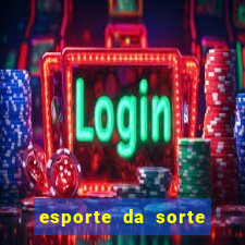 esporte da sorte deposito minimo